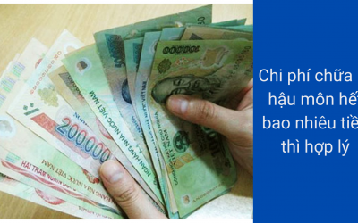 Chi phí chữa rò hậu môn hết bao nhiêu tiền thì hợp lý