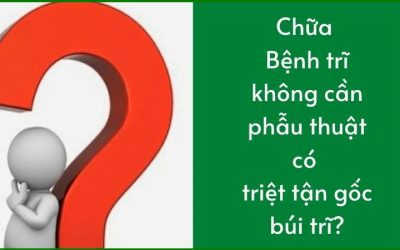 Chữa bệnh trĩ không cần phẫu thuật có triệt tận gốc búi trĩ?