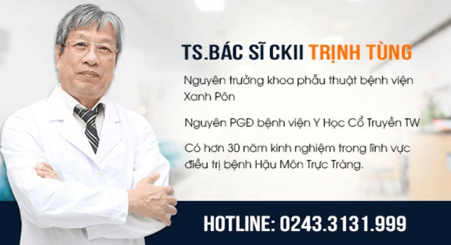 Bác sĩ chữa bệnh trĩ giỏi – Tiến sĩ. Bác sĩ Trịnh Tùng