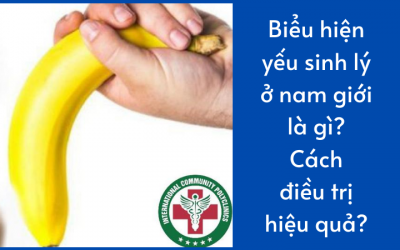 Biểu hiện yếu sinh lý ở nam giới là gì? Cách điều trị hiệu quả?