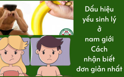 Dấu hiệu yếu sinh lý ở nam giới: Cách nhận biết