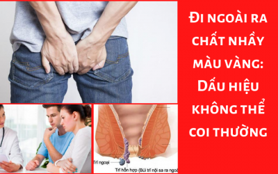 Đi ngoài ra chất nhầy màu vàng: Dấu hiệu không thể coi thường