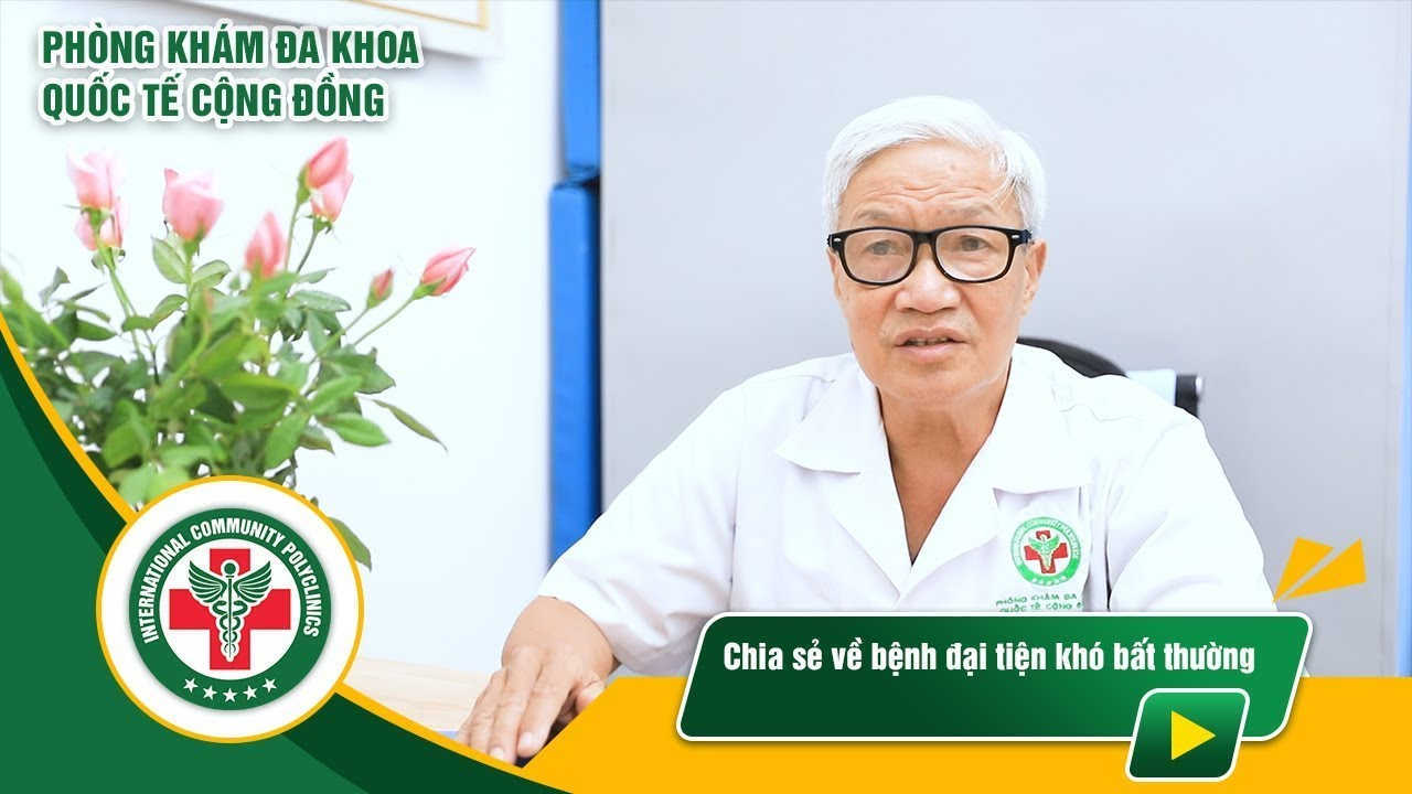 Bác sĩ Đỗ Quang Thế – Chia sẻ nguyên nhân và cách điều trị đại tiện khó