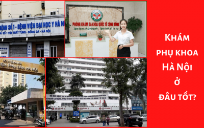 Khám phụ khoa Hà Nội ở đâu tốt? – Top 7 địa chỉ y tế