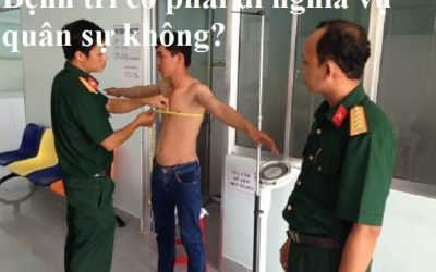 Bệnh Trĩ Có Được Miễn Nghĩa Vụ Quân Sự Không? Bệnh Nào Được Miễn Đi?
