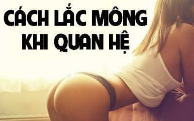 [Điểm Danh] – 4 cách lắc mông khi quan hệ khiến bạn tình đê mê