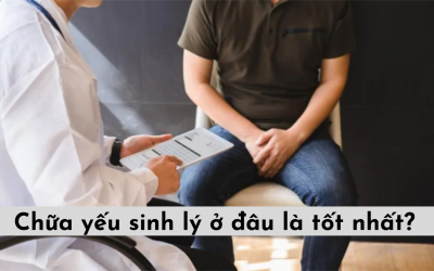 (Giải đáp thắc mắc): Chữa yếu sinh lý ở đâu là tốt nhất?