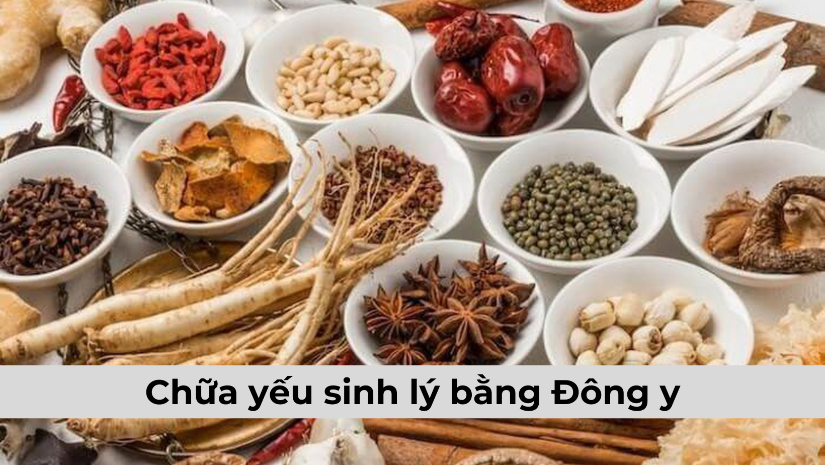 Liệu chữa yếu sinh lý bằng Đông y có hiệu quả không?