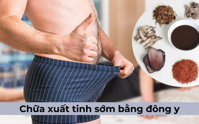 Các bài thuốc chữa xuất tinh sớm bằng đông y ở nam giới hiệu quả