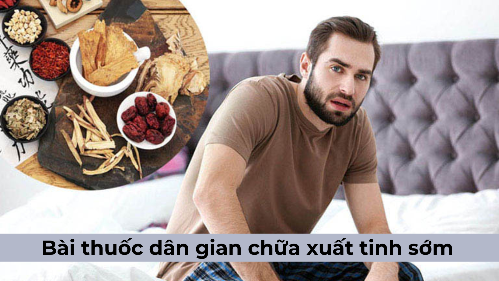 Tổng hợp những bài thuốc dân gian chữa xuất tinh sớm