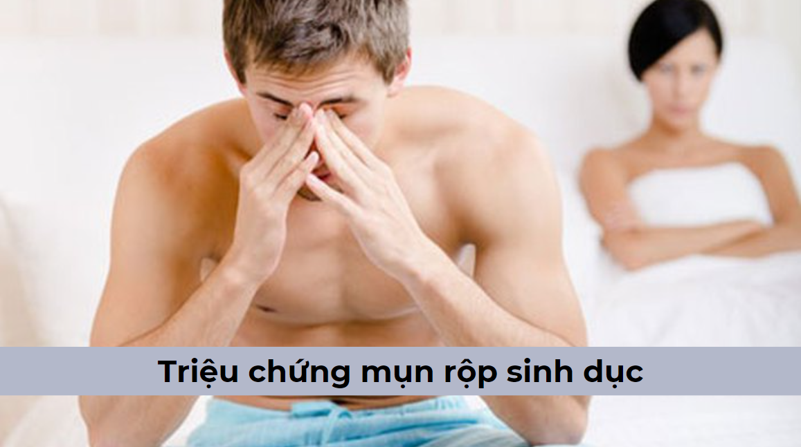 Nhận biết các triệu chứng mụn rộp sinh dục
