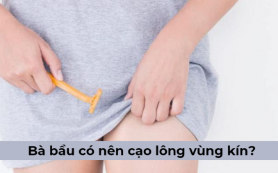 Bà bầu có nên cạo lông vùng kín khi mang thai không?