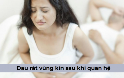 Đau rát vùng kín sau khi quan hệ cảnh báo bệnh gì? Có cần chữa không?