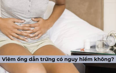 Viêm ống dẫn trứng có nguy hiểm không? Điều trị viêm ống dẫn trứng