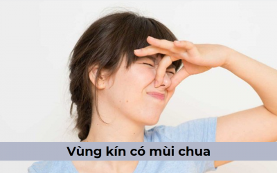 Tìm hiểu cách nhận biết vùng kín có mùi chua cần chú ý