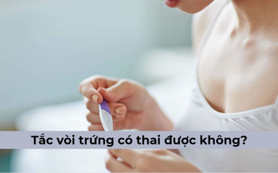 Tắc vòi trứng có thai được không và những điều chị em cần lưu tâm