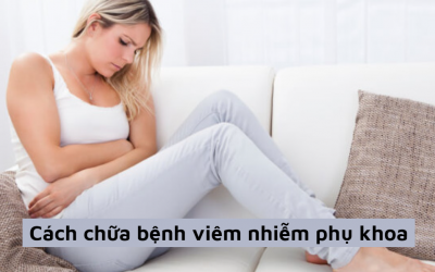 Cách chữa bệnh viêm nhiễm phụ khoa được nhiều chị em lựa chọn 