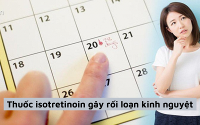 [Góc giải đáp] Thuốc isotretinoin gây rối loạn kinh nguyệt hay không?