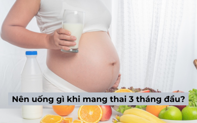 Nên uống gì khi mang thai 3 tháng đầu? Top 5 gợi ý hữu ích cho bà bầu