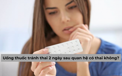 [Giải đáp] Uống thuốc tránh thai 2 ngày sau quan hệ có thai không? 