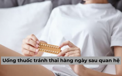 Uống thuốc tránh thai hàng ngày sau quan hệ có hiệu quả không?