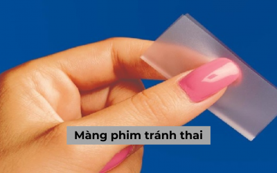 Những điều cần biết về lợi ích và cách sử dụng màng phim tránh thai