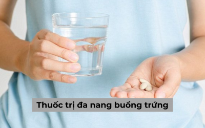 Tổng hợp thông tin liên quan đến thuốc trị đa nang buồng trứng