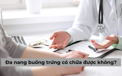 [Lắng nghe giải đáp] Đa nang buồng trứng có chữa được không?