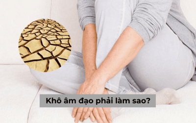 Chị em bị khô âm đạo phải làm sao? Bật mí cách chữa hiệu quả!