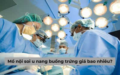 [Góc giải đáp] Mổ nội soi u nang buồng trứng giá bao nhiêu?