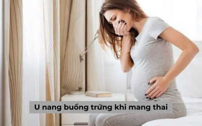 U nang buồng trứng khi mang thai: Mẹ bầu cần chú ý những gì?