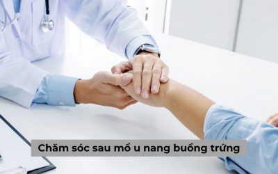 [Chia sẻ kinh nghiệm] Chăm sóc sau mổ u nang buồng trứng A-Z