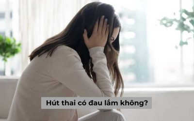[Chuyên gia giải đáp thắc mắc] Hút thai có đau lắm không?