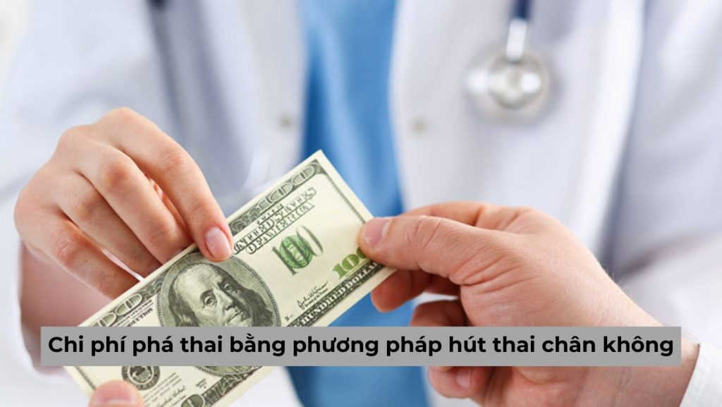 Chi phí phá thai bằng phương pháp hút chân không bao nhiêu tiền?