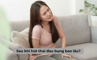 Sau khi hút thai đau bụng bao lâu là bình thường? Có nguy hiểm không?