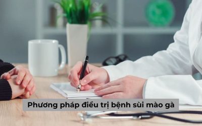 [Tổng hợp] Các phương pháp điều trị bệnh sùi mào gà hiện nay