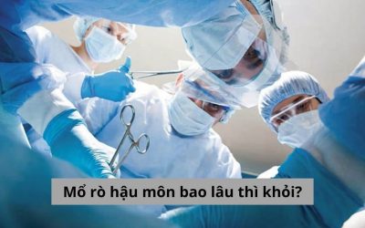 [Giải đáp] Người bệnh sau khi mổ rò hậu môn bao lâu thì khỏi hẳn?
