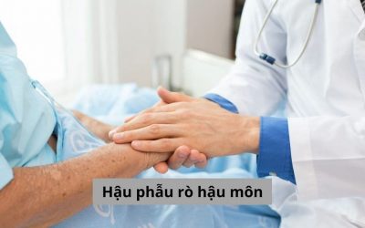 Hậu phẫu rò hậu môn – Những vấn đề mà người bệnh cần quan tâm