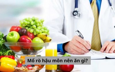 Sau khi mổ rò hậu môn nên ăn gì để nhanh lành, nhanh khỏi? 