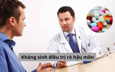 Kháng sinh điều trị rò hậu môn như thế nào? Cách sử dụng và hiệu quả