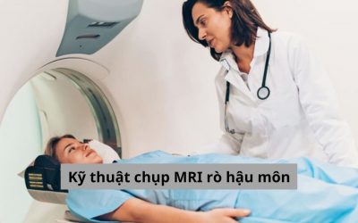 Kỹ thuật chụp MRI rò hậu môn: quy trình thực hiện ra sao?