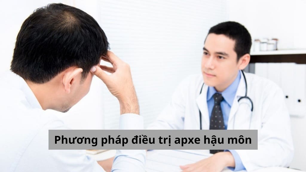 Cập nhật nhanh: Phương pháp điều trị apxe hậu môn mới nhất 2025