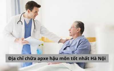 [Góc tìm kiếm] Địa chỉ chữa apxe hậu môn tốt nhất Hà Nội