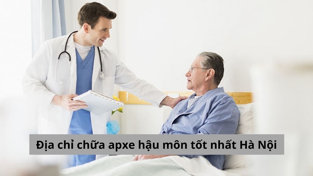 [Góc tìm kiếm] Địa chỉ chữa apxe hậu môn tốt nhất Hà Nội