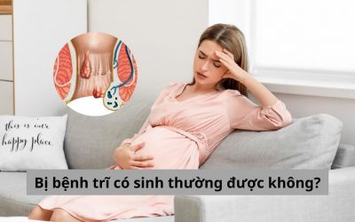 [Gỡ rối thắc mắc] Bị bệnh trĩ có sinh thường được không?