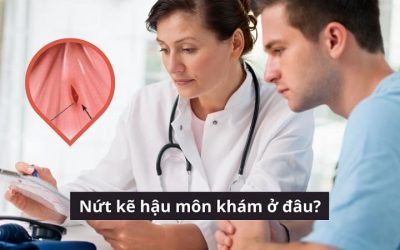 Gợi ý chi tiết: Nứt kẽ hậu môn khám ở đâu thì chất lượng?
