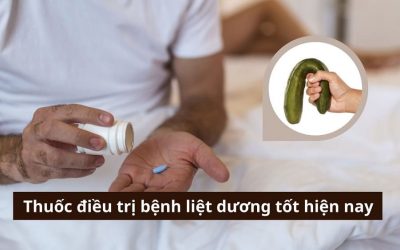 Thuốc điều trị bệnh liệt dương tốt hiện nay là gì? Những lưu ý cần nhớ