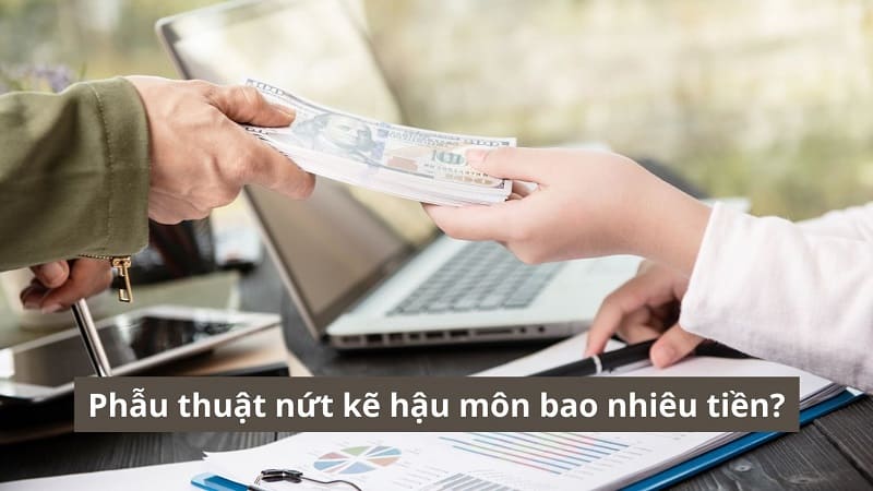 [Góc giải đáp] Phẫu thuật nứt kẽ hậu môn bao nhiêu tiền?