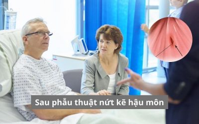 Sau phẫu thuật nứt kẽ hậu môn: Thời gian hồi phục và những lưu ý quan trọng để không tái phát